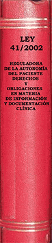 Ley 41/2002 Reguladora de la autonom�a del paciente derechos y obligaciones en materia de informaci�n y documentaci�n cl�nica